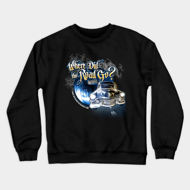 Where Did the Road Go? Car Shirt Crewneck Sweatshirt by Seriah